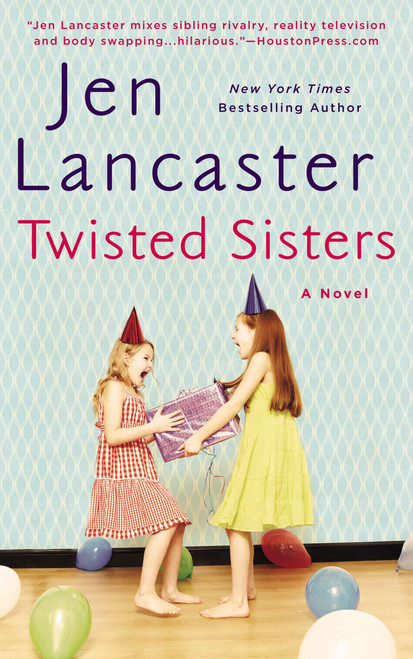 Twisted Sisters by Jen Lancaster, 9780451471680
