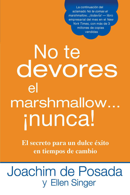 No te devores el marshmallow...nunca! (Spanish Edition) by Joachim de Posada, Ellen Singer, 9780451236500