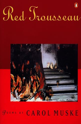 Red Trousseau (Poems) by Carol Muske, 9780140586862