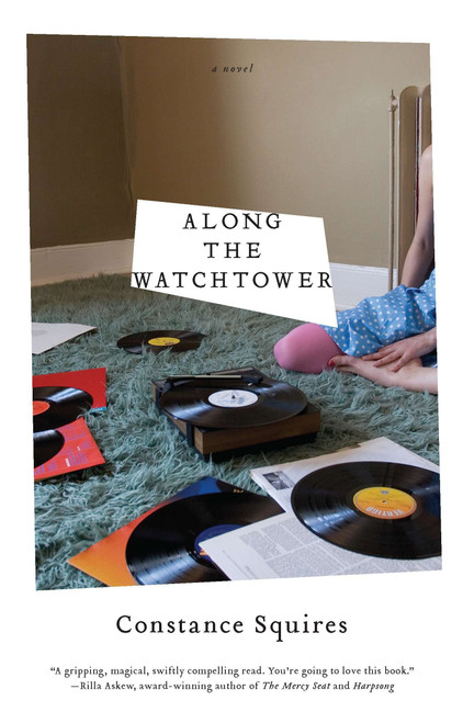 Along the Watchtower by Constance Squires, 9781594485237