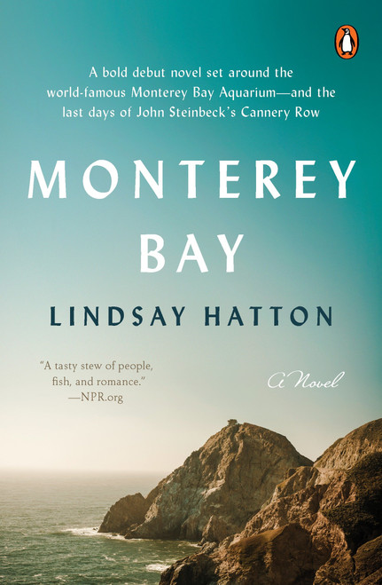 Monterey Bay (A Novel) by Lindsay Hatton, 9780143110484