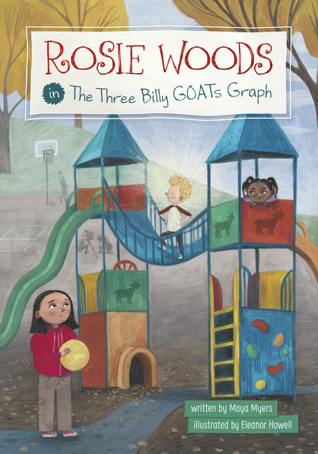 Rosie Woods in the Three Billy GOATs Graph by Maya Myers, Eleanor Howell, 9781484688472