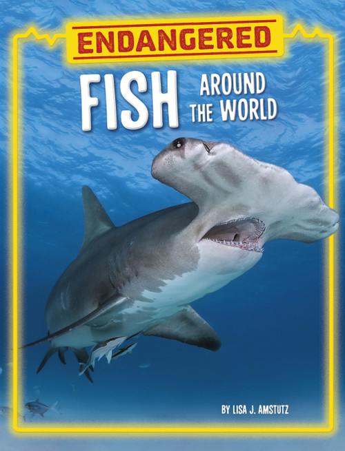 Endangered Fish Around the World - 9780756578336 by Lisa J. Amstutz, 9780756578336