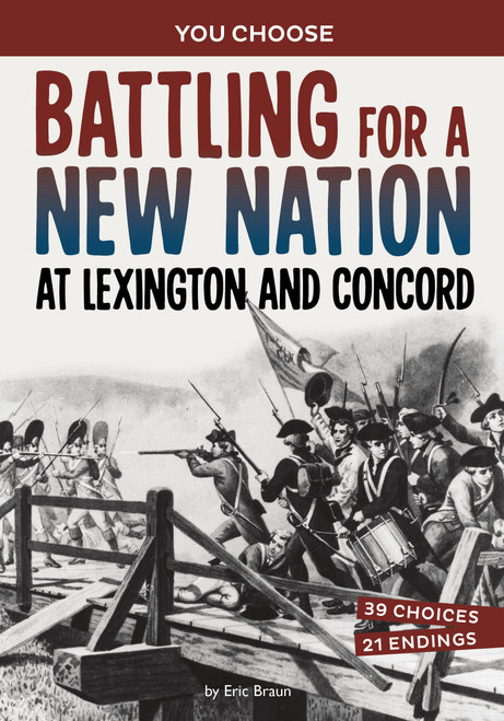 Battling for a New Nation at Lexington and Concord (A History-Seeking Adventure) - 9781669069324 by Eric Braun, 9781669069324