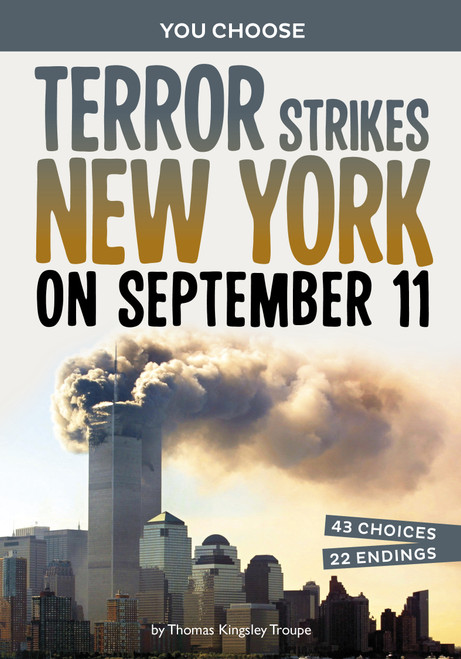 Terror Strikes New York on September 11 (A History-Seeking Adventure) - 9781669069478 by Thomas Kingsley Troupe, 9781669069478