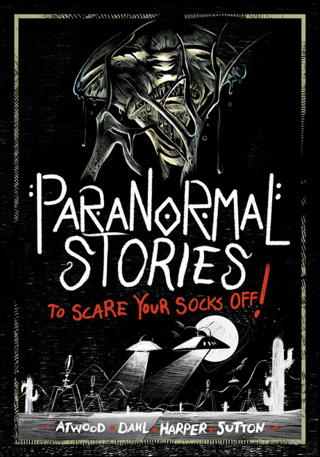Paranormal Stories to Scare Your Socks Off! by Michael Dahl, Megan Atwood, Benjamin Harper, Laurie S. Sutton, Andi Espinosa, 9781669072041