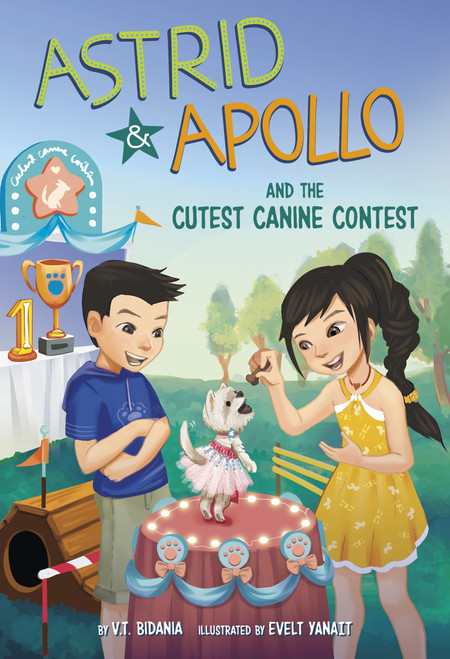 Astrid and Apollo and the Cutest Canine Contest by V.T. Bidania, Evelt Yanait, 9781484692417