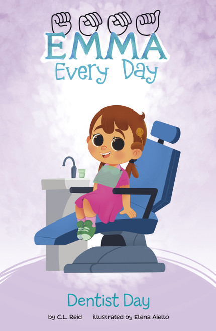 Dentist Day by C. L. Reid, Elena Aiello, 9781484692905