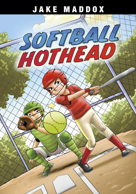 Softball Hothead by Jake Maddox, Eduardo Garcia, 9781669074472