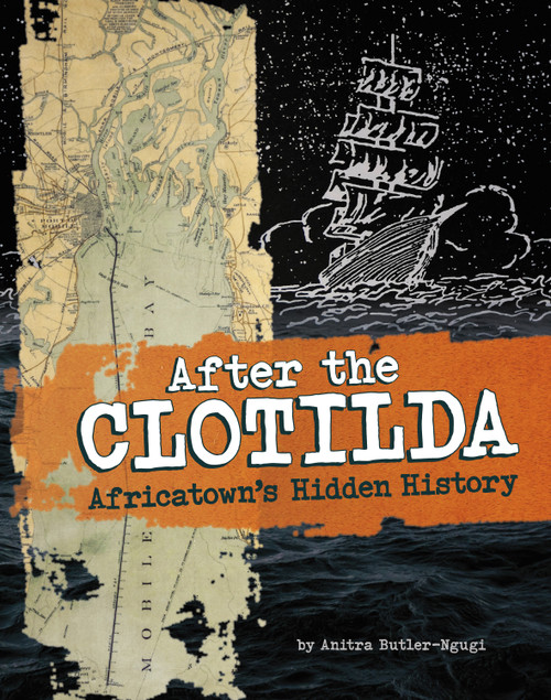 After the Clotilda (Africatown's Hidden History) - 9781669074779 by Anitra Butler-Ngugi, 9781669074779