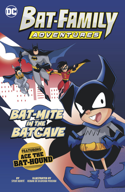 Bat-Mite in the Batcave (Featuring Ace the Bat-Hound!) by Steve Korté, Renan De Oliveira Pereira, 9781484693162