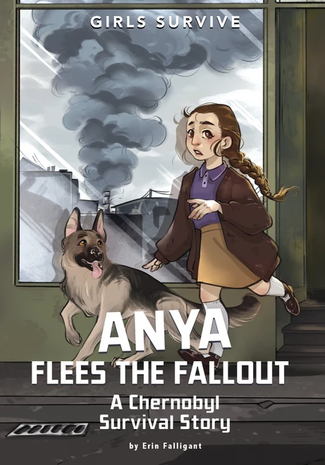 Anya Flees the Fallout (A Chernobyl Survival Story) by Erin Falligant, Soia Di Chiara Manetti, 9781669077664