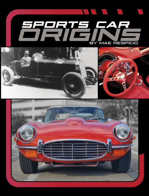 Sports Car Origins - 9781669078869 by Mae Respicio, 9781669078869