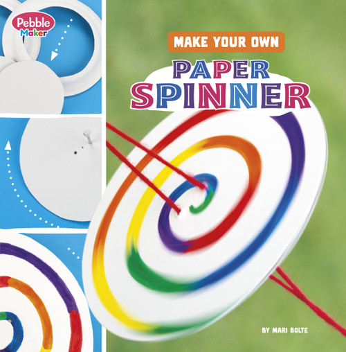 Make Your Own Paper Spinner - 9780756580667 by Mari Bolte, 9780756580667