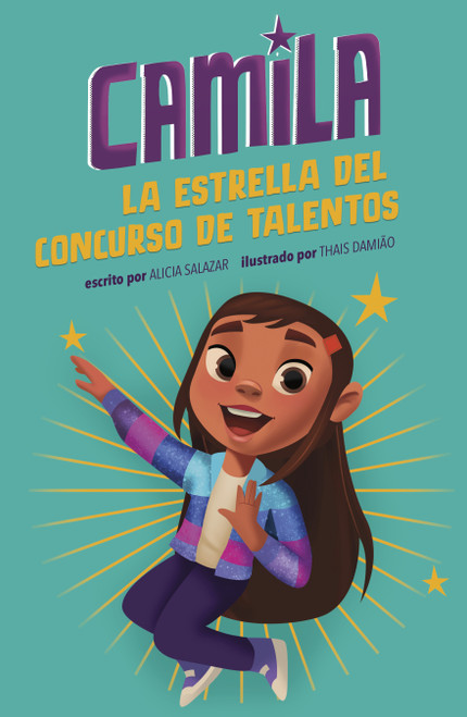 Camila la estrella del concurso de talentos (Spanish Edition) by Alicia Salazar, Thais Damiao, 9781484697092