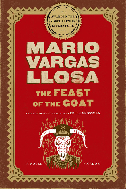 The Feast of the Goat (A Novel) by Mario Vargas Llosa, Edith Grossman, 9780312420277