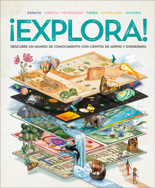 ¡Explora! (Explore) (Descubre un mundo de conocimiento con cientos de mapas y diagramas) (Spanish Edition) by DK, 9780593963081