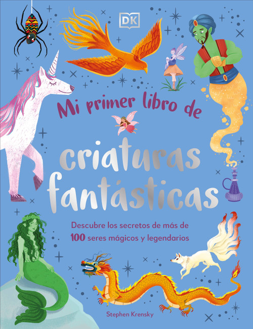 Mi primer libro de criaturas fantasticas (Bedtime Book of Magical Creatures) (Spanish Edition) by Stephen Krensky, 9780593963098