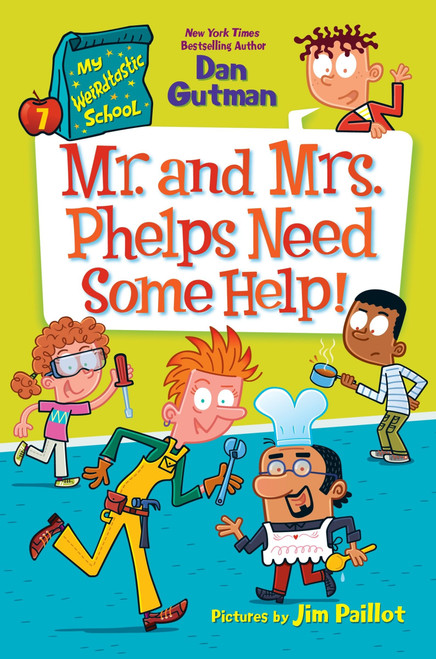 My Weirdtastic School #7: Mr. and Mrs. Phelps Need Some Help! - 9780063373884 by Dan Gutman, Jim Paillot, 9780063373884