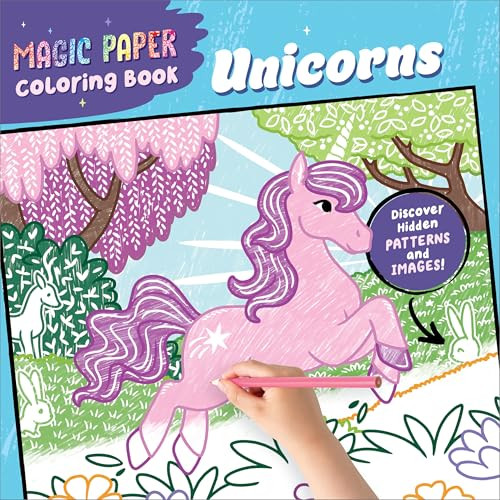 Magic Paper Coloring Book: Unicorns (Discover Hidden Patterns and Images!) by Natascha Pitz, 9798886504378