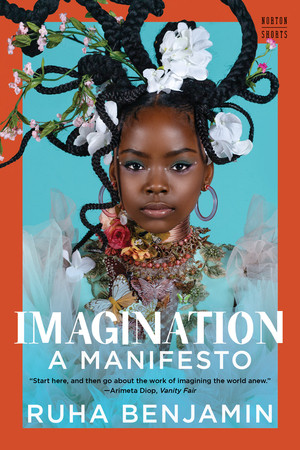 Imagination (A Manifesto) - 9781324105015 by Ruha Benjamin, 9781324105015