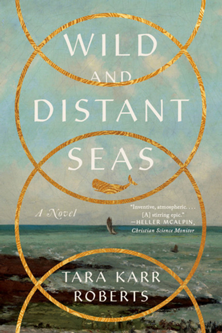 Wild and Distant Seas (A Novel) - 9781324105077 by Tara Karr Roberts, 9781324105077