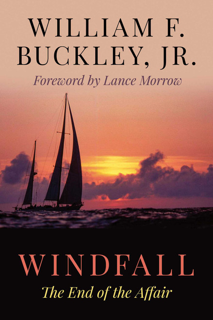 WindFall (The End of the Affair) by William F. Buckley, Lance Morrow, 9781493081448