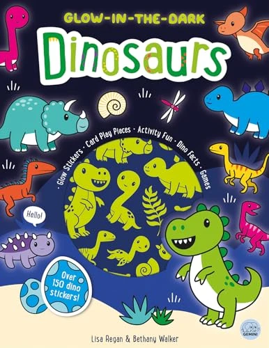 Glow-in-the-Dark Dinosaurs Sticker Activity Book (Includes 180+ stickers, press-out crafts, games and STEM dinosaur fun) by Lisa Regan, Bethany Walker, 9781917082792