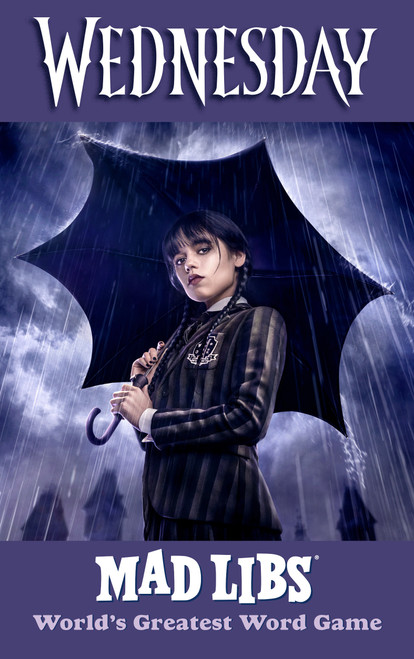 Wednesday Mad Libs (World's Greatest Word Game) by Mickie Matheis, 9798217048847