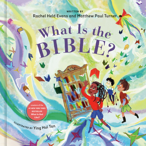 What Is the Bible? - 9780593193334 by Rachel Held Evans, Matthew Paul Turner, Ying Hui Tan, 9780593193334