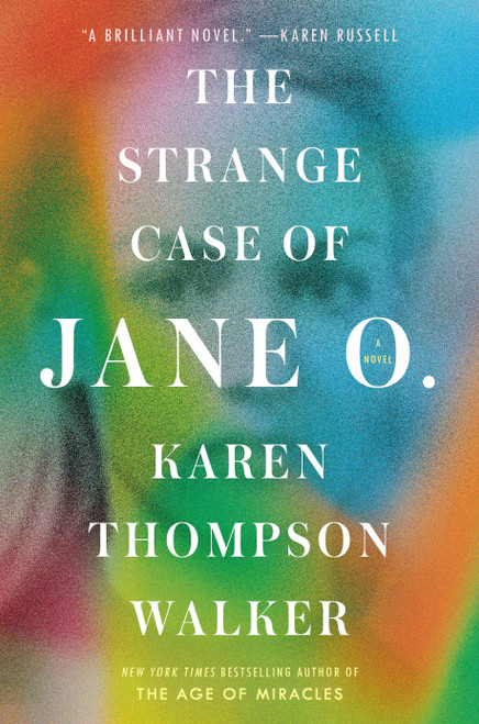 The Strange Case of Jane O. (A Novel) by Karen Thompson Walker, 9781984853943