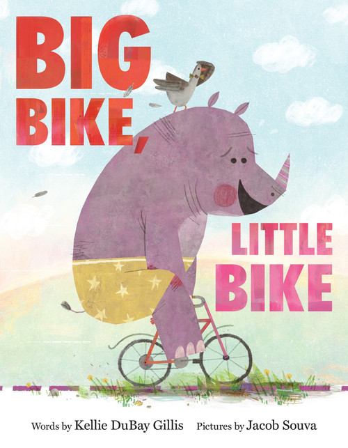 Big Bike, Little Bike by Kellie DuBay Gillis, Jacob Souva, 9780063315235
