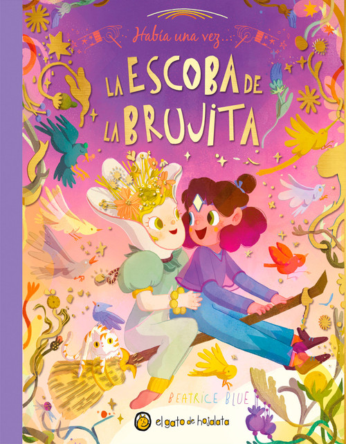 Había una vez…La escoba de la brujita / Once Upon a Witch's Broom (Spanish Edition) by Beatrice Blue, 9789878206110
