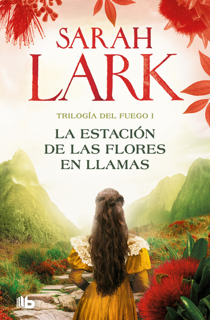 La estación de las flores en llamas / Flower Station in Flames (Spanish Edition) by Sarah Lark, 9788413148045