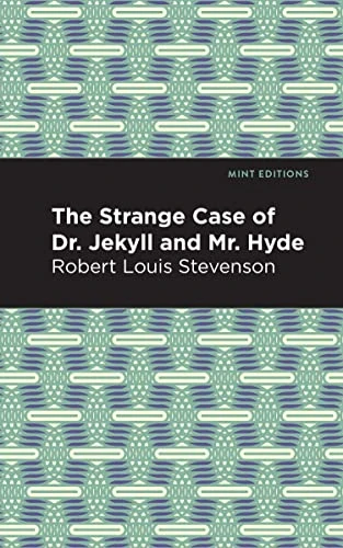 The Strange Case of Dr. Jekyll and Mr. Hyde - 9798888974230 by Robert Louis Stevenson, Mint Editions, 9798888974230