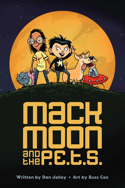 Mack Moon and the P.E.T.S. by Russ Cox, Dan Jolley, Hannah McGill, 9781524878269