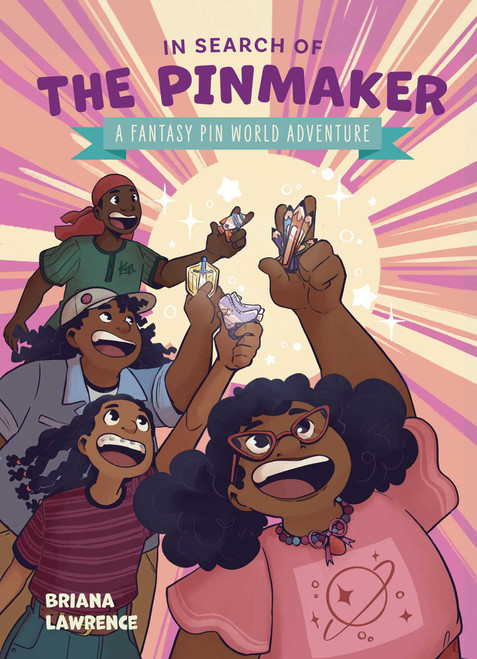 In Search of the Pinmaker: A Fantasy Pin World Adventure - 9781524880736 by Briana Lawrence, Joanna Cacao, 9781524880736