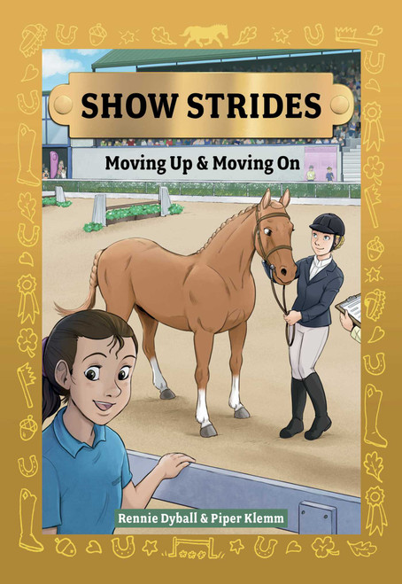 Show Strides Vol. 3 (Moving Up & Moving On) by Rennie Dyball, Piper Klemm, Dolores Okecki, 9781524887971