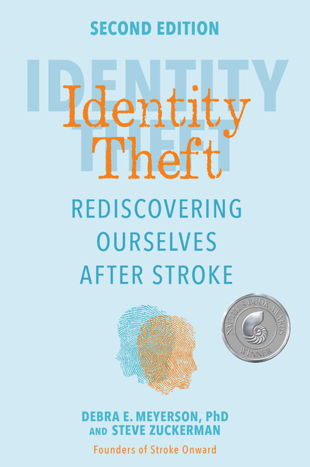 Identity Theft, Second Edition (Rediscovering Ourselves After Stroke) by Debra E. Meyerson, Steve Zuckerman, 9781524895570