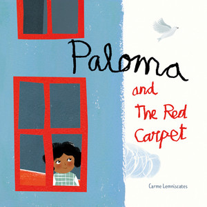 Paloma and the Red Carpet by Carme Lemniscates, Carme Lemniscates, 9781668944912