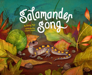 Salamander Song by Ginny Neil, Charli Vince, 9781668945094