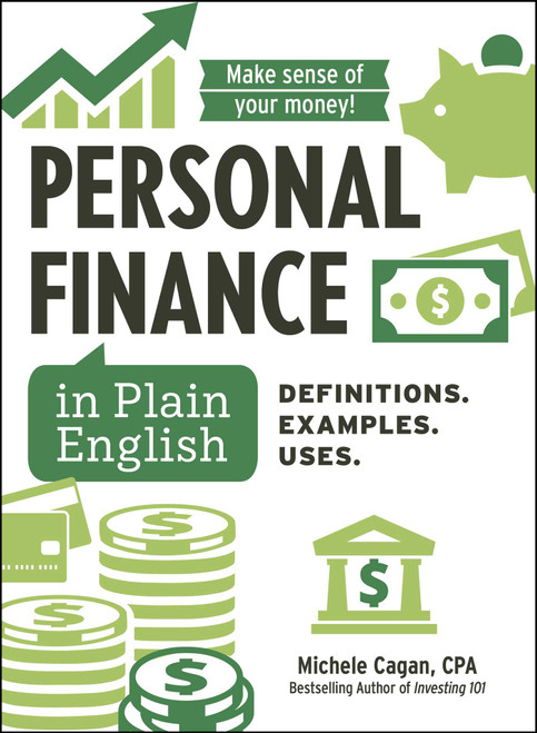 Personal Finance in Plain English (Definitions. Examples. Uses.) by Michele Cagan, 9781507223611