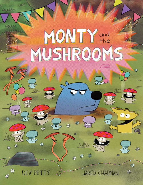 Monty and the Mushrooms by Dev Petty, Jared Chapman, 9781665932592