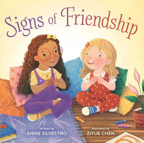 Signs of Friendship by Annie Silvestro, Ziyue Chen, 9781665941693