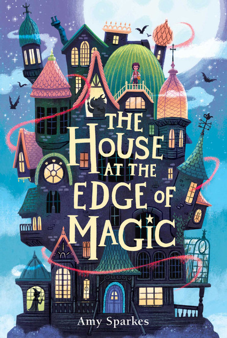 The House at the Edge of Magic by Amy Sparkes, 9781665971867