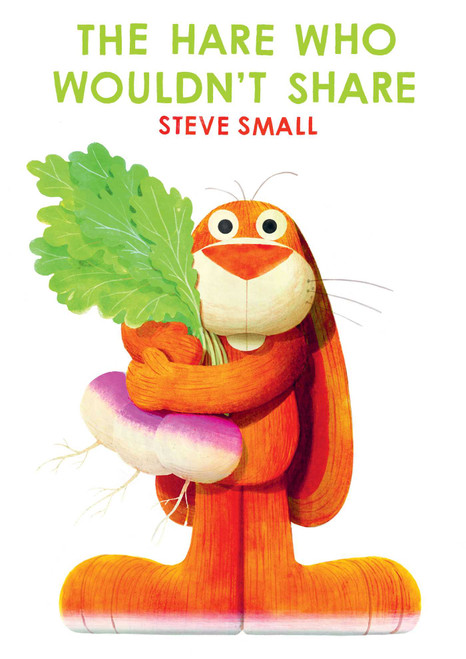 The Hare Who Wouldn't Share (Miniature Edition) by Steve Small, Steve Small, 9781665972932