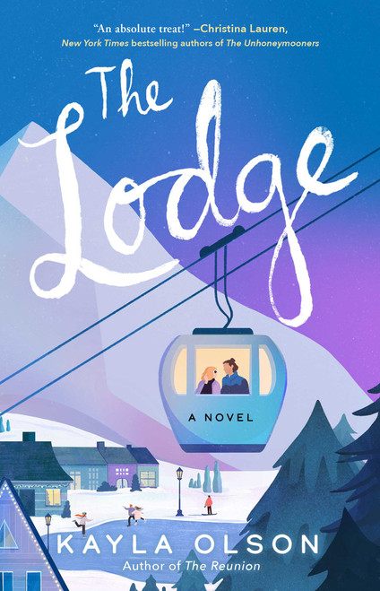 The Lodge (A Novel) by Kayla Olson, 9781668033197