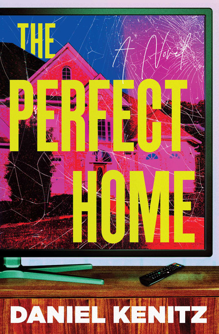 The Perfect Home by Daniel Kenitz, 9781668063873