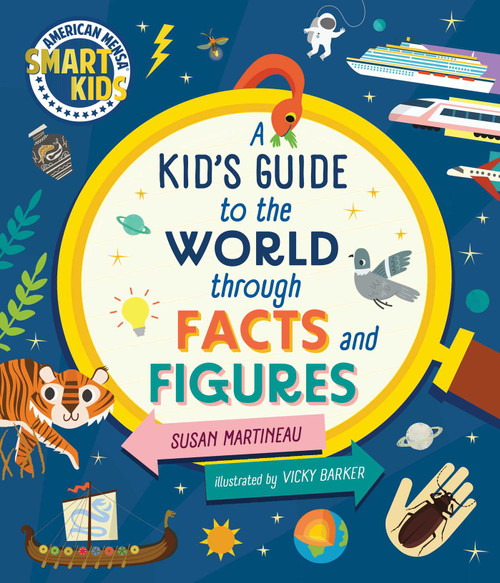 Kid's Guide to the World Through Facts and Figures (Smart Kids by American Mensa®) by Susan Martineau, Vicky Barker, 9781510781436