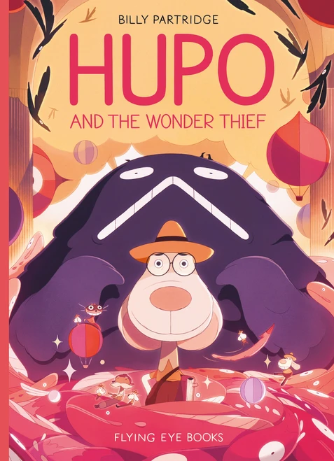 Hupo and the Wonder Thief by Billy Partridge, 9781838741624